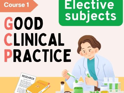 1. Good Clinical Practice (GCP) (Elective subjects)