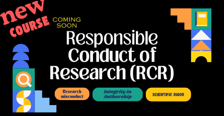 Responsible Conduct of Research (RCR)